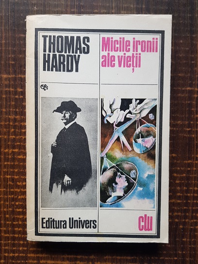 Thomas Hardy – Micile ironii ale vietii