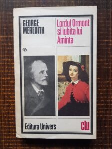 George Meredith - Lordul Ormont si iubita lui Aminta