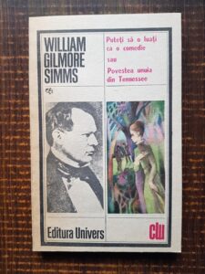 William Gilmore Simms - Puteti sa o luati ca o comedie sau Povestea unuia din Tennessee