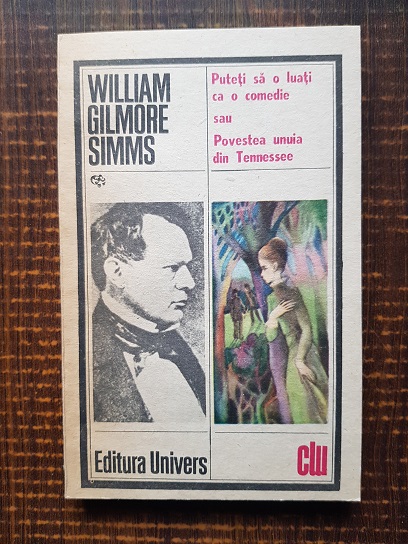 William Gilmore Simms – Puteti sa o luati ca o comedie