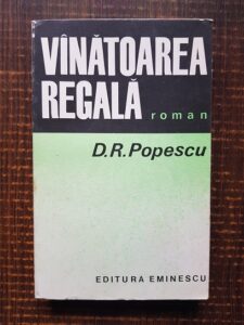 D. R. Popescu - Vanatoarea regala