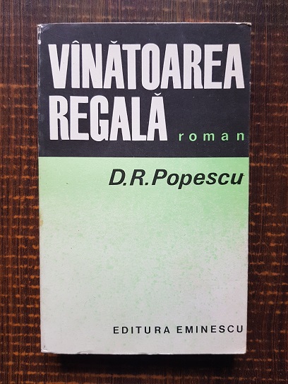 D. R. Popescu – Vanatoarea regala