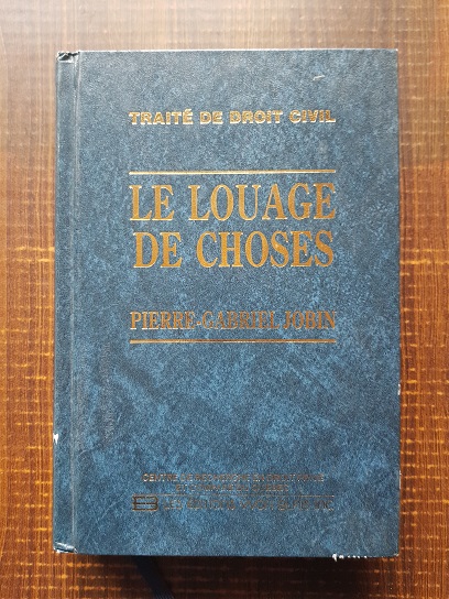 Pierre Gabriel Jobin – Le louage de choses. Traite de droit civil