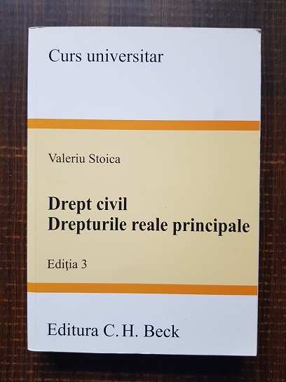 Valeriu Stoica – Drept Civil. Drepturile reale principale