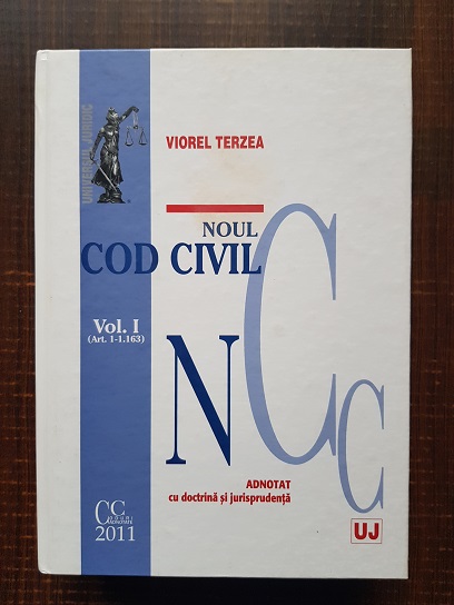 Viorel Terzea – Noul cod civil adnotat cu doctrina si jurisprudenta. Volumul 1