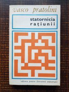 Vasco Pratolini - Statornicia ratiunii