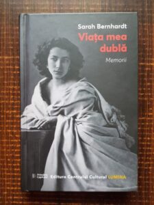 Sarah Bernhardt - Viata mea dubla (2022, Editie cartonata)