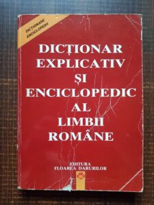 Elena Ciobanu, Magdalena Popescu Marin - Dictionar explicativ si enciclopedic al limbi romane