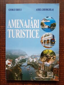 George Erdeli, Aurel Gheorghilas - Amenajari turistice