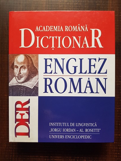 DER. Dictionar englez-roman. Academia Romana. Institutul de lingvistica Iorgu Iordan