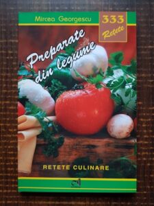 Mircea Georgescu - 333 preparate din legume. Retete culinare