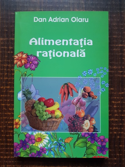 Dan Adrian Olaru – Alimentatia rationala