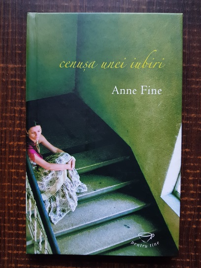 Anne Fine - Cenusa unei iubiri (2007, editie cartonata)