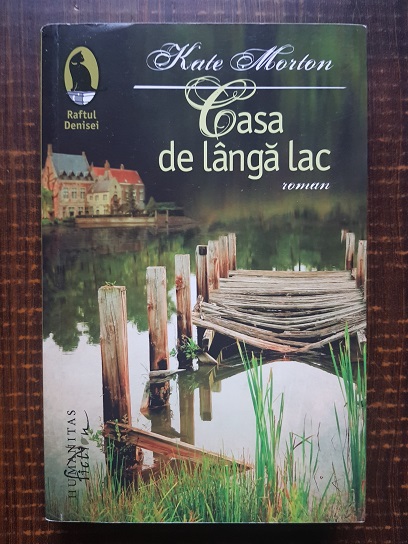 Kate Morton - Casa de langa lac