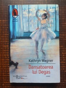 Kathryn Wagner - Dansatoarea lui Degas