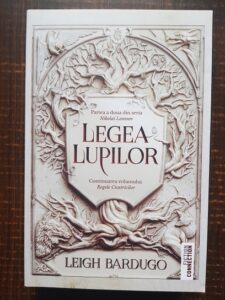 Leigh Bardugo - Legea Lupilor. Partea a doua din seria Nikolai Lantsov