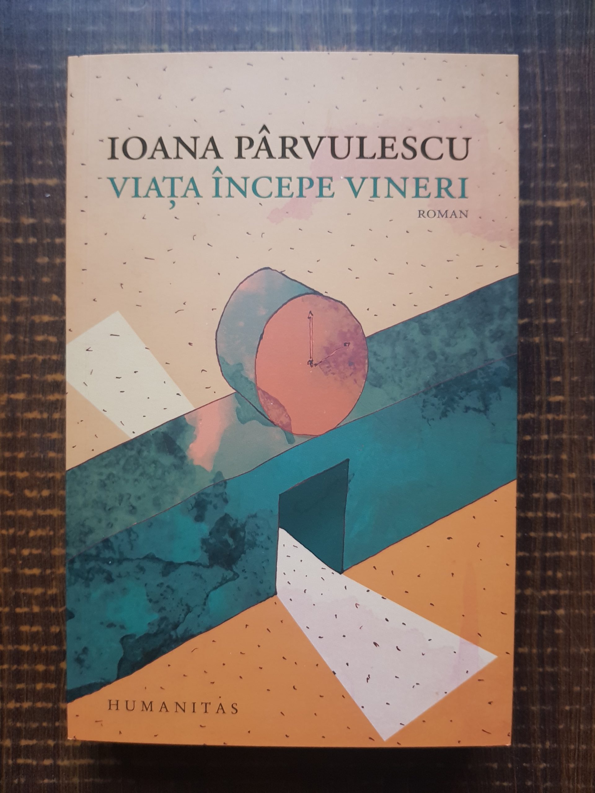 Ioana Parvulescu - Viata incepe vineri