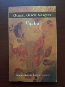 Gabriel Garcia Marquez - Vijelia