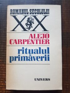 Alejo Carpentier - Ritualul primaverii