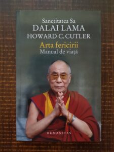 Dalai Lama, Howard C. Cutler - Arta fericirii. Manual de viata