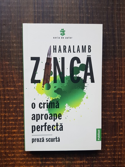 Haralamb Zinca - O crima aproape perfecta