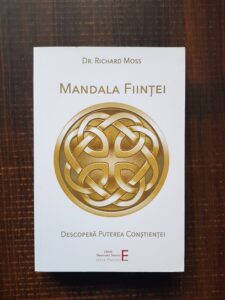 Richard Moss - Mandala fiintei. Descopera puterea constientei