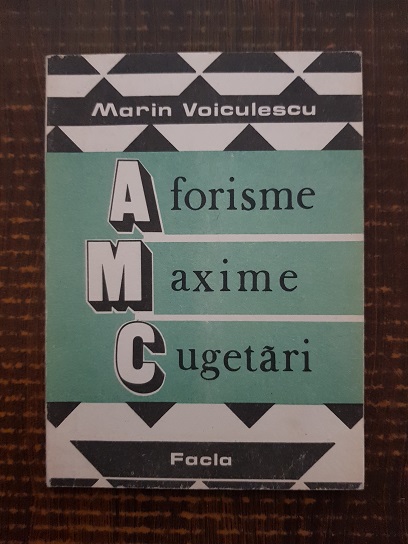 Marin Voiculescu - Aforisme, maxime, cugetari