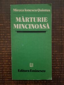 Mircea Ionescu-Quintus - Marturie mincinoasa