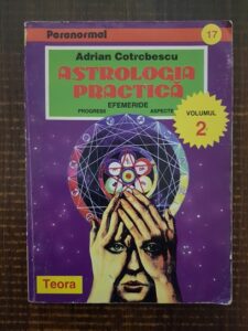 Adrian Cotrobescu – Astrologia practica. Volumul 2