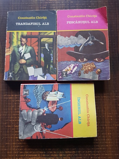 Constantin Chirita - Pescarusul alb / Ingerul alb / Trandafirul alb 3 volume