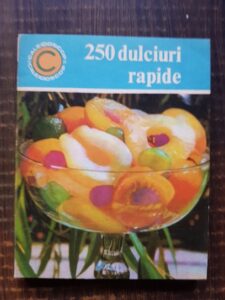 250 dulciuri rapide