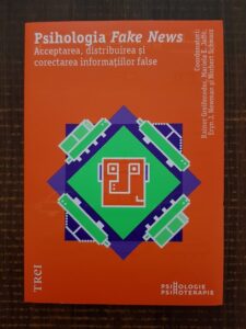 Reiner Greifeneder, Mariela E. Jaffe - Psihologia Fake News. Acceptarea, distribuirea și corectarea informațiilor false