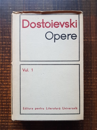 Dostoievski – Opere. Volumul 1 (1966, editie cartonata, lipsa pagina de titlu)