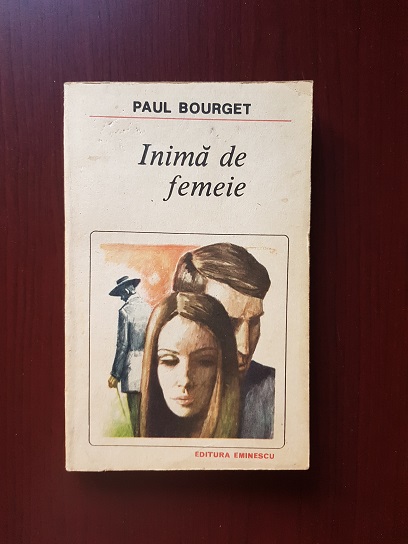 Paul Bourget - Inima de femeie