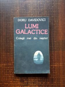 Doru Davidovici - Lumi galactice. Colegii mei din nestiut
