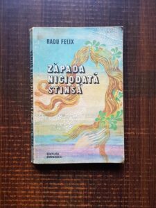 Radu Felix - Zapada niciodata stinsa