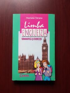Mariana Taranu - Limba engleza. Gramatica si exercitii