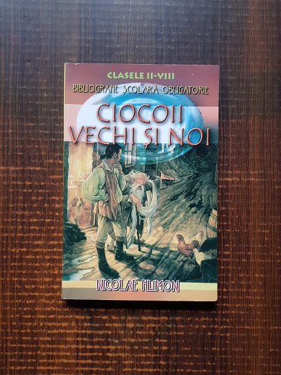 Nicolae Filimon - Ciocoii vechi si noi