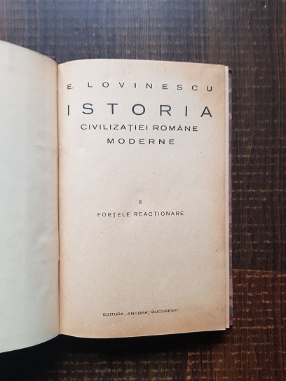 Eugen Lovinescu - Istoria civilizatiei romane moderne. Fortele reactionare volumul 2 (1925) - imagine 2