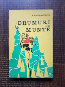 I. Ionescu Dunareanu - Drumuri de munte. Ghid turistic