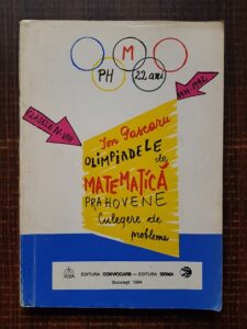 Ion Pascaru - Olimpiadele de matematica prahovene 1971-1992. Culegere de probleme clasele IV-VIII (1994)