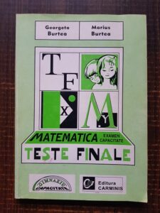 Georgeta Burtea - Matematica. Teste finale pentru examenul de capacitate (1998)