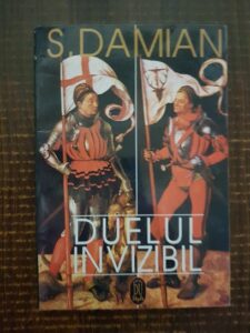 S. Damian - Duelul invizibil. Eseu despre Munchen si puterea de anticipare a artei