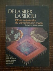 Giovanni Giovannini - De la silex la siliciu. Istoria mijloacelor de comunicare in masa