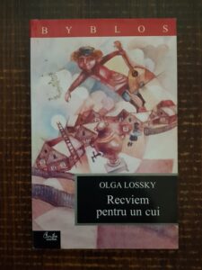 Olga Lossky - Recviem pentru un cui
