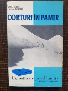 Sorin Ciulli, Mihai Tunaru - Corturi in Pamir