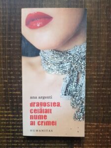 Ana Argenti - Dragostea, celalat nume al crimei