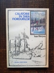 Ioan Meitoiu - Calatorie in tara fiordurilor