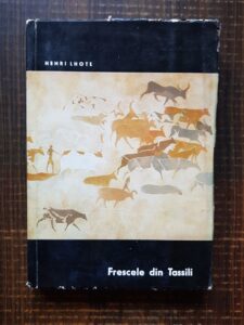 Henri Lhote - Frescele din Tassili