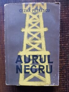 Cezar Petrescu - Aurul negru (1956)